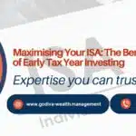 Maximising Your ISA- The Benefits of Early Tax Year Investing, ISA allowance UK Tax Investing
